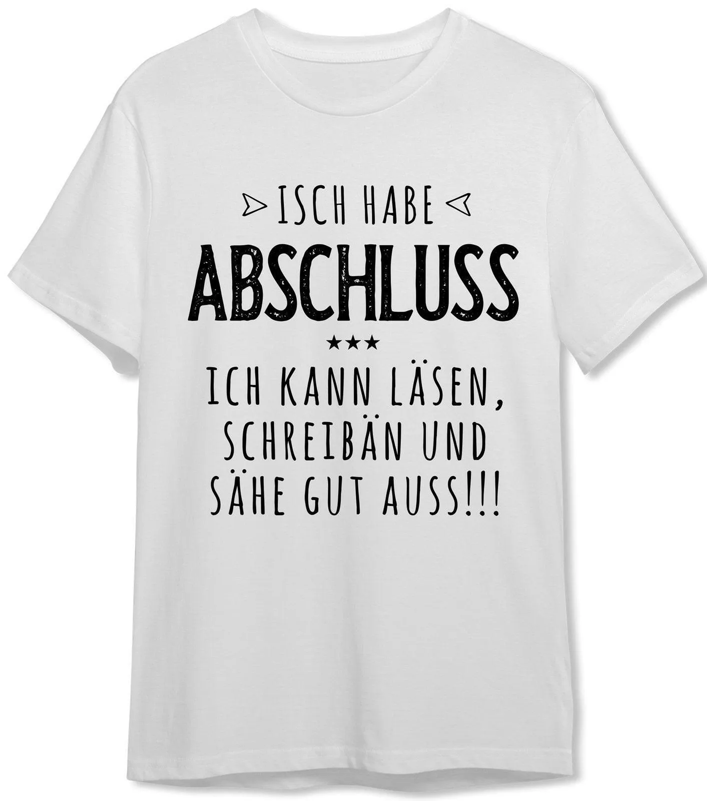 T-Shirt Herren - Isch habe Abschluss