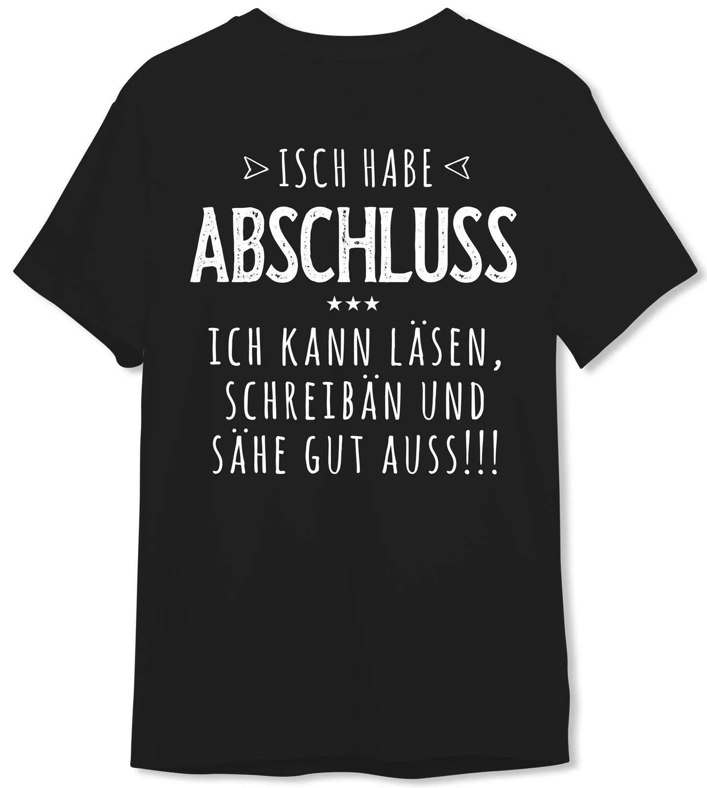 T-Shirt Herren - Isch habe Abschluss